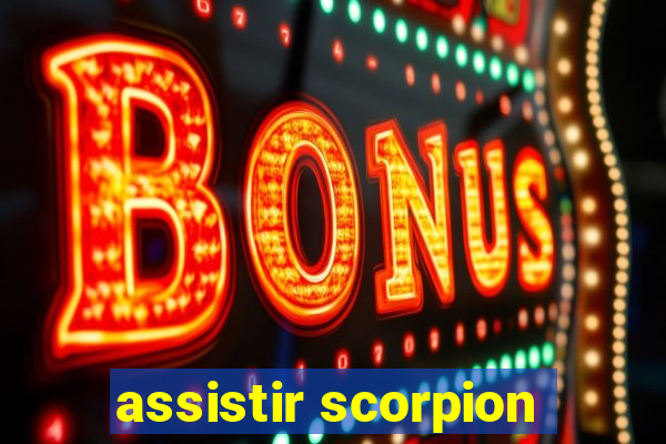 assistir scorpion